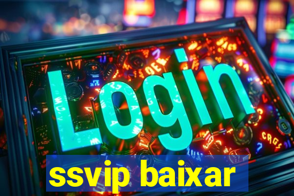 ssvip baixar